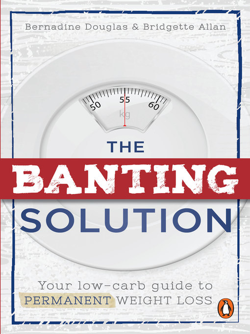 Title details for The Banting Solution by Bernadine Douglas - Available
